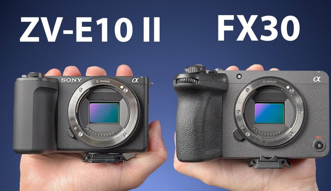 השוואה בין FX30 ל ZV-E10 II