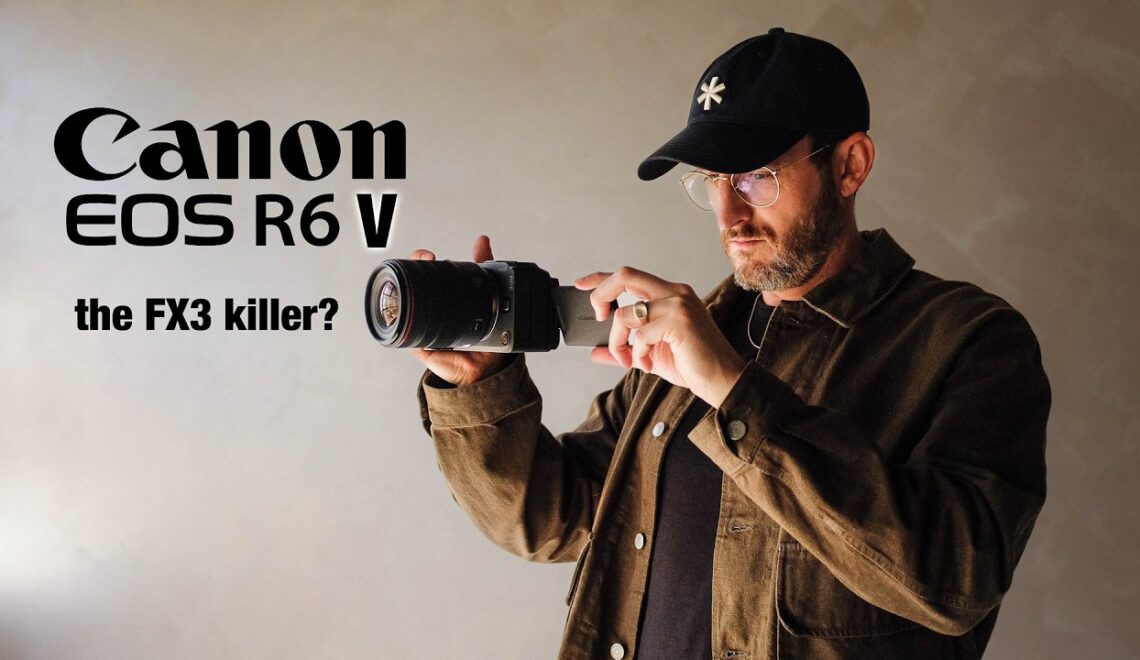 האם EOS R6 Mark V תחליף את FX3?